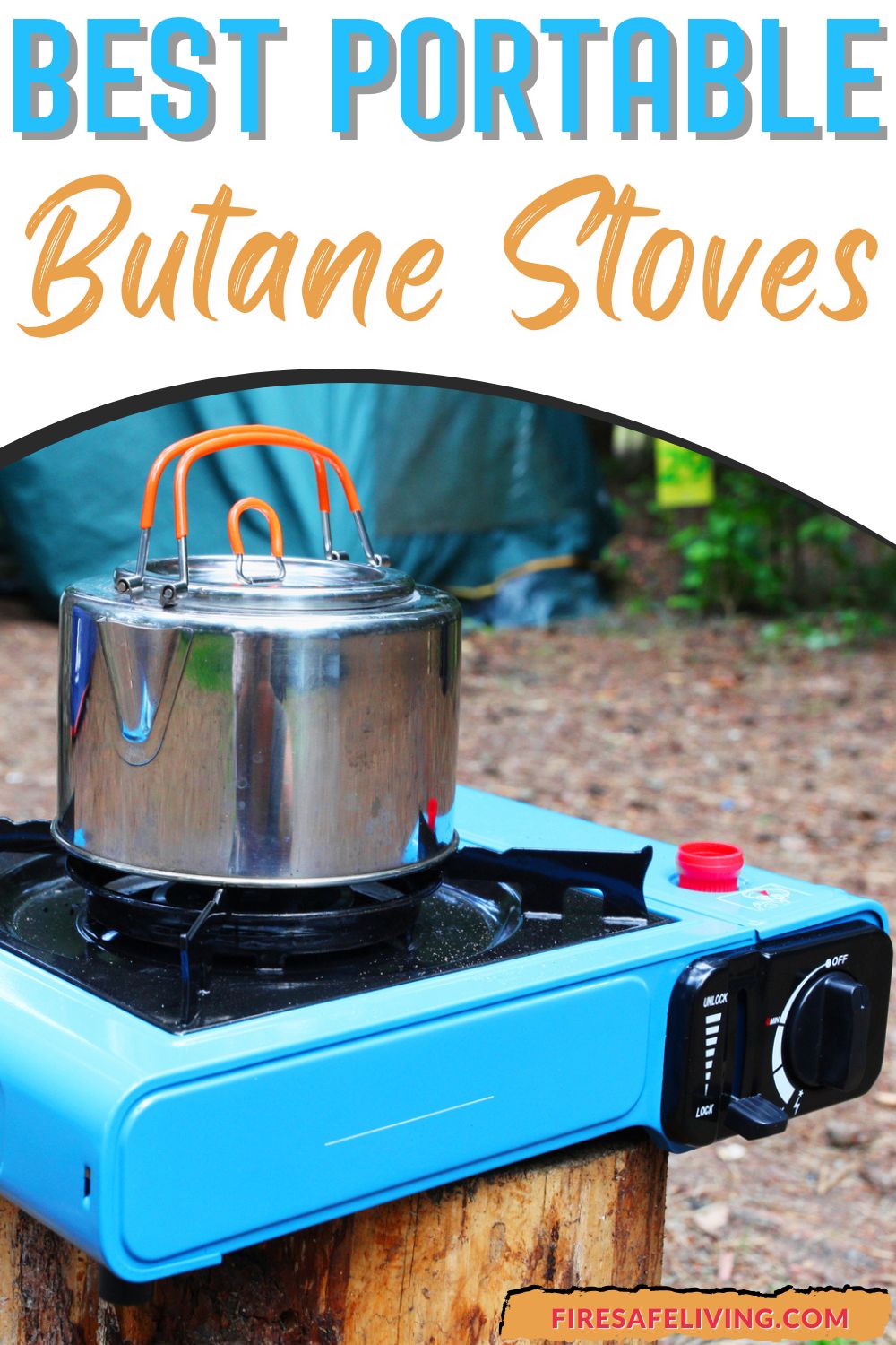 A one burner portable butane stove in a camp with text overlay that reads Best Portable Butane Stoves