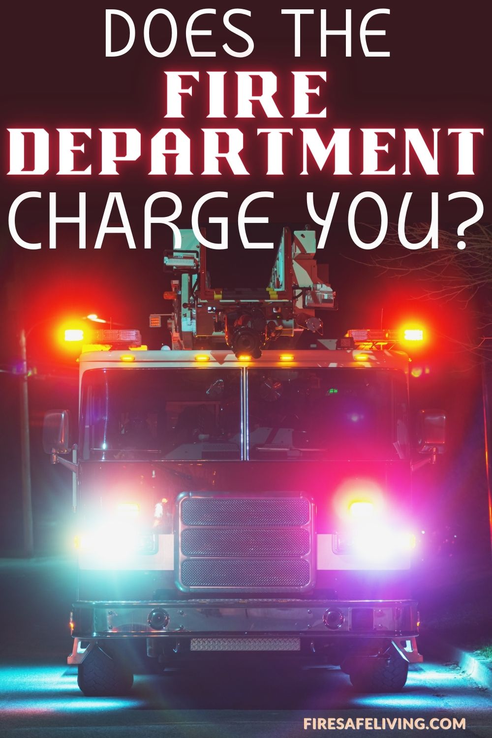 An ambulance at night time with text overlay that reads Does the Fire Department Charge You